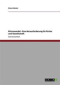 Klimawandel - Eine Herausforderung für Kirche und Gesellschaft