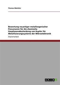 Bewertung Neuartiger Metallorganischer Precursoren Fur Die Chemische Gasphasenabscheidung Von Kupfer Fur Metallisierungssysteme Der Mikroelektronik