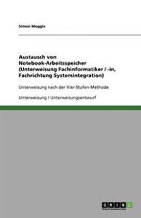 Austausch von Notebook-Arbeitsspeicher (Unterweisung Fachinformatiker / -in, Fachrichtung Systemintegration)