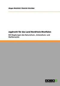 Jagdrecht für das Land Nordrhein-Westfalen