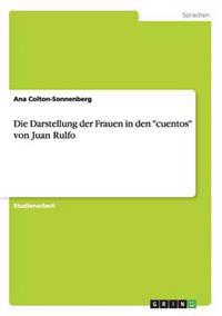 Die Darstellung der Frauen in den "cuentos" von Juan Rulfo