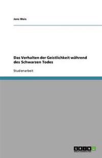 Das Verhalten der Geistlichkeit während des Schwarzen Todes