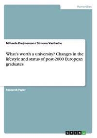 What's worth a university? Changes in the lifestyle and status of post-2000 European graduates