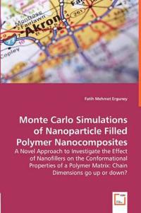 Monte Carlo Simulations of Nanoparticle Filled Polymer Nanocomposites - A Novel Approach to Investigate the Effect of Nanofillers on the Conformational Properties of a Polymer Matrix
