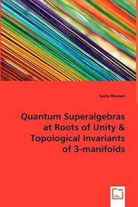 Quantum Superalgebras at Roots of Unity & Topological Invariants of 3-manifolds
