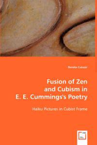 Fusion of Zen and Cubism in E. E. Cummings's Poetry