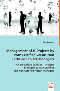 Management of #I'T Projects by PMP Certified versus Non Certified Project Managers