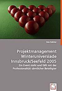 Projektmanagement Winteruniversiade Innsbruck/Seefeld 2005