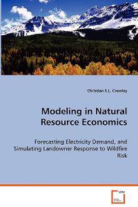 Modeling in Natural Resource Economics