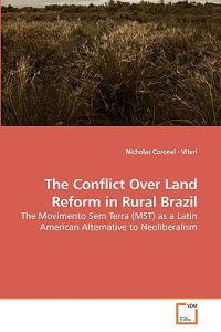 The Conflict Over Land Reform in Rural Brazil
