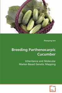 Breeding Parthenocarpic Cucumber