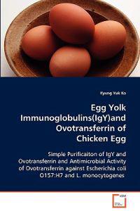 Egg Yolk Immunoglobulins(IgY)and Ovotransferrin of