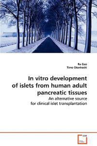 In vitro development of islets from human adult pancreatic tissues