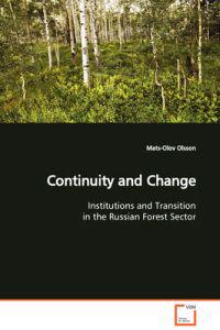Continuity and Change Institutions and Transition in the Russian Forest Sector