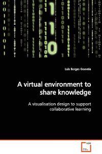 A virtual environment to share knowledge