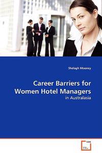 Career Barriers for Women Hotel Managers