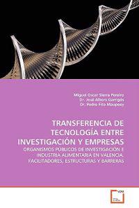 Transferencia de Tecnología Entre Investigación Y Empresas