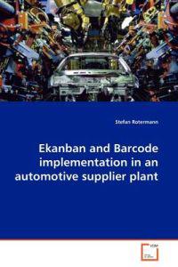 Ekanban and Barcode implementation in an automotive supplier plant