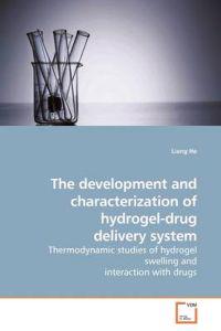 The development and characterization of hydrogel-drug delivery system