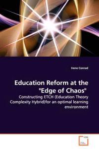 Education Reform at the "Edge of Chaos"