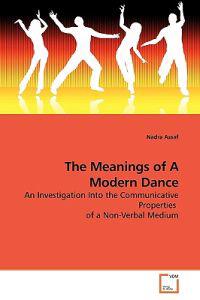 The Meanings of A Modern Dance
