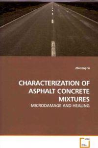 Characterization of Asphalt Concrete Mixtures