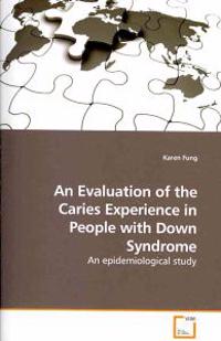 An Evaluation of the Caries Experience in People with Down Syndrome