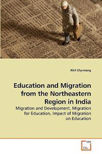 Education and Migration from the Northeastern Region in India