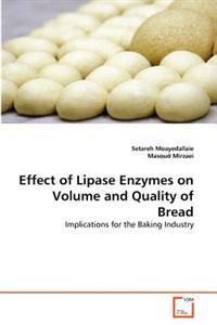 Effect of Lipase Enzymes on Volume and Quality of Bread