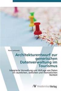 Architekturentwurf zur generischen Datenverwaltung im Tourismus