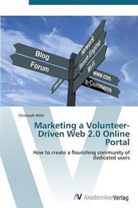 Marketing a Volunteer-Driven Web 2.0 Online Portal