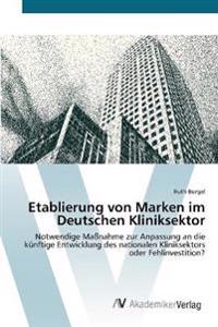 Etablierung von Marken im Deutschen Kliniksektor