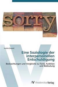 Eine Soziologie der interpersonellen Entschuldigung
