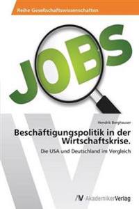 Beschäftigungspolitik in der Wirtschaftskrise.