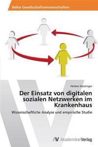 Der Einsatz Von Digitalen Sozialen Netzwerken Im Krankenhaus
