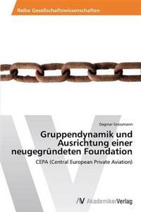 Gruppendynamik Und Ausrichtung Einer Neugegrundeten Foundation