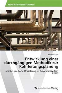 Entwicklung einer durchgängigen Methodik zur Rohrleitungsplanung