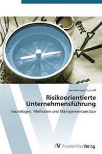 Risikoorientierte Unternehmensführung