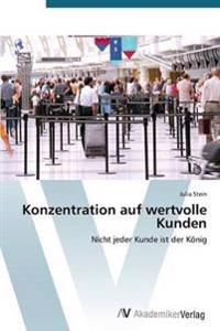 Konzentration auf wertvolle Kunden