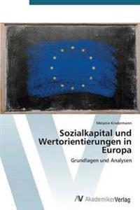 Sozialkapital und Wertorientierungen in Europa