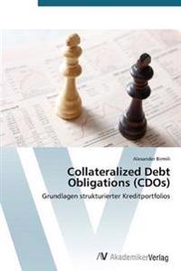 Collateralized Debt Obligations (CDOs)
