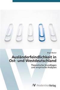 Ausländerfeindlichkeit in Ost- und Westdeutschland