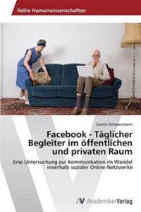 Facebook - Täglicher Begleiter im öffentlichen und privaten Raum
