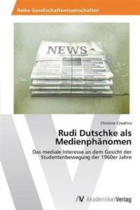 Rudi Dutschke als Medienphänomen