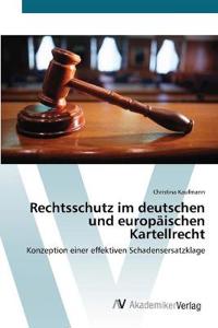 Rechtsschutz im deutschen und europäischen Kartellrecht