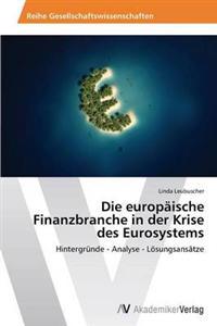 Die europäische Finanzbranche in der Krise des Eurosystems