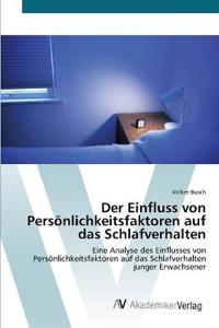 Der Einfluss von Persönlichkeitsfaktoren auf das Schlafverhalten