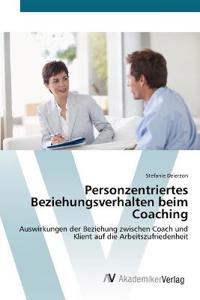 Personzentriertes Beziehungsverhalten beim Coaching
