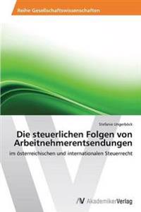 Die steuerlichen Folgen von Arbeitnehmerentsendungen