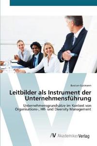 Leitbilder als Instrument der Unternehmensführung